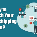 Ready to Launch Your Drop-shipping Dream?